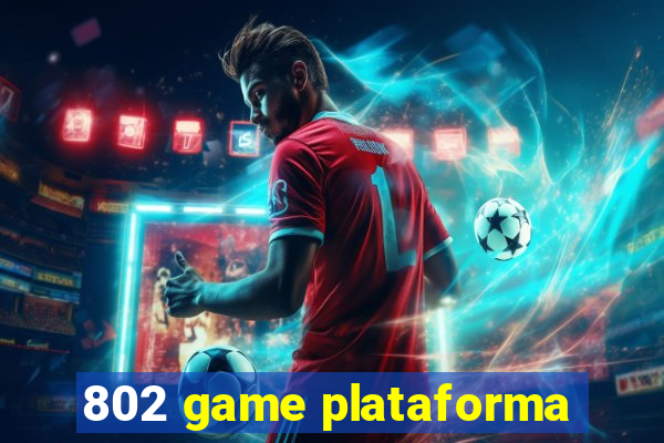 802 game plataforma